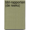 BBT-rapporten (de reeks) door Bbt-Kenniscentrum