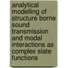 Analytical modelling of structure borne sound transmission and modal interactions as complex slate functions door I. Bosmans