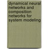 Dynamical neural networks and composition networks for system modeling door Y. Moreau