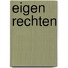 Eigen rechten by J. Lourens