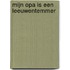 Mijn opa is een leeuwentemmer