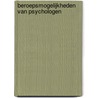 Beroepsmogelijkheden van psychologen door M. Schittekatte