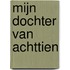 Mijn dochter van achttien