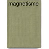 Magnetisme door Jacques Hartog