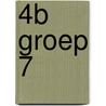 4b Groep 7 door Onbekend