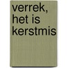 Verrek, het is Kerstmis by Peter van Straaten