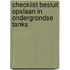 Checklist besluit opslaan in ondergrondse tanks