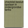Checklist besluit opslaan in ondergrondse tanks door D. van der Meijden