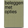 Beleggen met opties by L. van den Borre