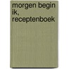 Morgen begin ik, receptenboek door Gordon