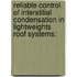 Reliable control of interstitial condensation in lightweights roof systems: