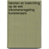 Teksten en toelichting op de Wet inkomensregeling kunstenaars door W.F.A. Eiselin