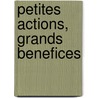 Petites actions, grands benefices door L. van den Borre