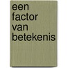 Een factor van betekenis by H. van den Tillaart