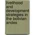 Livelihood and development strategies in the Bolivian Andes