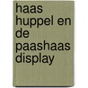 Haas Huppel en de Paashaas display by Marcus Pfister