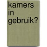 Kamers in gebruik? by B. Pouwels