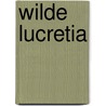 Wilde Lucretia door B. Cole