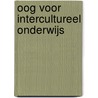 Oog voor intercultureel onderwijs by W. van Esch
