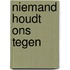 Niemand houdt ons tegen