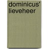 Dominicus' Lieveheer by J. Linssen