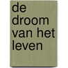 De droom van het leven by N. Bruynooghe