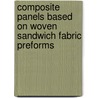 Composite panels based on woven sandwich fabric preforms door A.W. van Vuure