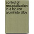 Control of recuptallization in a B2 iron aluminide alloy