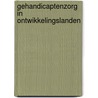 Gehandicaptenzorg in ontwikkelingslanden by Unknown
