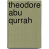 Theodore Abu Qurrah by S.H. Griffith