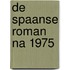 De Spaanse roman na 1975