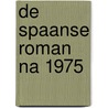 De Spaanse roman na 1975 door P. Venmans