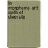 Le morpheme-ant: unite et diversite