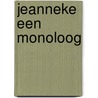 Jeanneke een monoloog by J. Lampo
