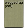 Weggedrag (EAT) door Onbekend