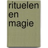 Rituelen en magie by Jan Roelofs