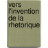 Vers l'invention de la rhetorique