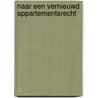 Naar een vernieuwd appartementsrecht door R.F.H. Mertens