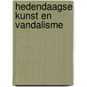 Hedendaagse kunst en vandalisme by C. Van Damme