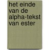 Het einde van de Alpha-tekst van Ester door K. de Troyer