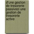 D'une gestion de tresorerie passiveci une gestion de tresorerie active