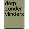 Dorp zonder vlinders by F. Vinck