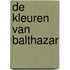 De kleuren van Balthazar