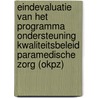 Eindevaluatie van het programma Ondersteuning Kwaliteitsbeleid Paramedische Zorg (OKPZ) door Jeannet Dekker