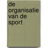 De organisatie van de sport door Onbekend