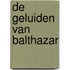De geluiden van Balthazar