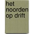 Het noorden op drift
