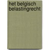 Het Belgisch belastingrecht by J. Couturier