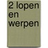 2 Lopen en werpen