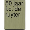 50 jaar F.C. de Ruyter by E. Brouckaert